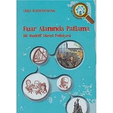 Kişisel Yayınlar Fuar Alanında Patlama; Bir Rudolf Diesel Polisiyesi - Gerd Ruebenstrunk(Ilk Baskı 2016)