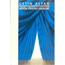 Kişisel Yayınlar Bütün Tiyatro Eserleri - Çetin Altan (Ilk Baskı 2002)