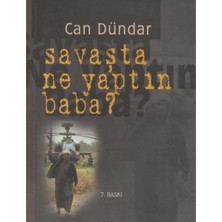 Kişisel Yayınlar Savaşta Ne Yaptın Baba? - Can Dündar
