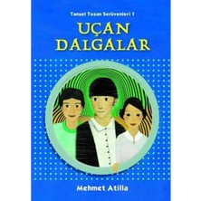 Kişisel Yayınlar Tansel Tozan Serüvenleri 1 - Uçan Dalgalar - Mehmet Atilla
