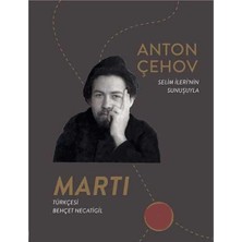 Kişisel Yayınlar Martı: Selim Ileri'nin Sunuşuyla - Anton Pavloviç Çehov - Çeviri Behçet Necatigil(Ilk Baskı 2018)