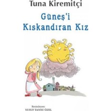 Kişisel Yayınlar Güneşi Kıskandıran Kız - Tuna Kiremitçi (Ilk Baskı 2013)