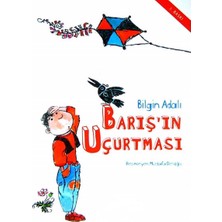 Kişisel Yayınlar Barış'ın Uçurtması - Bilgin Adalı