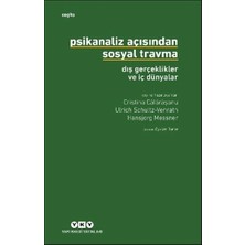 Yapı Kredi Yayınları Psikanaliz Açısından Sosyal Travma: Dış Gerçeklikler ve Iç Dünyalar