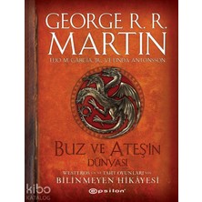 Epsilon Yayınevi Buz ve Ateşin Dünyası;westeros’un ve Taht Oyunları’nın Bilinmeyen Hikâyesi