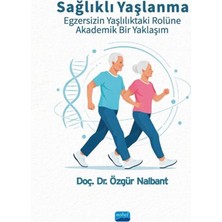 Nobel Yayın Dağıtım Sağlıklı Yaşlanma Egzersizin Yaşlılıktaki Rolüne Akademik Bir Yaklaşım