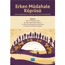 Nobel Yayın Dağıtım Erken Müdahale Köprüsü - Erken Müdahalenin Temelleri ve Güncel Perspektifler