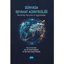 Nobel Yayın Dağıtım Dünyada Seyahat Acenteciliği (Kavramlar, Kanunlar ve Uygulamalar)