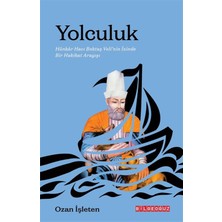 Bilgeoğuz Yayınları Yolculuk - Hünkâr Hacı Bektaş Veli'nin Izinde Bir Hakikat Arayışı