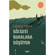 Gölgesi Buralara Düşüyor