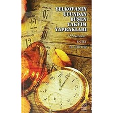 Boğaziçi Yayınları Yelkovanın Ucundan Düşen Takvim Yaprakları 1. Cilt - Hatıralar