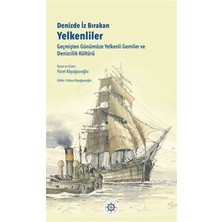 Koç Üniversitesi Denizcilik Forumu (KÜDENFOR) Denizde Iz Bırakan Yelkenliler - Geçmişten Günümüze Yelkenli Gemiler ve Denizcilik Kültürü