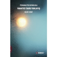 Kabalcı Yayınları Psikanalitik Duyarlıkla Yaratıcı Tavrı Yoklayış