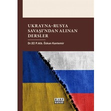 Ukrayna-Rusya Savaşından Alınan Dersler