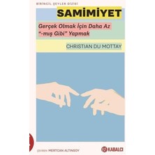 Kabalcı Yayınları Samimiyet - Gerçek Olmak Için Daha Az "-Mış Gibi" Yapmak
