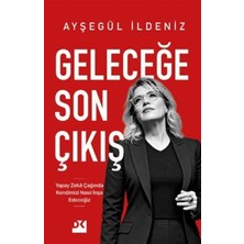Geleceğe Son Çıkış - Yapay Zeka Çağında Kendimizi Nasıl Inşa Edeceğiz