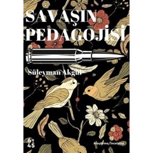 Altıkırkbeş Yayınları Savaşın Pedagojisi