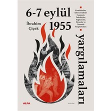 Alfa Yayınları 6-7 Eylül 1955 Yargılamaları - Komünistler, Kıbrıs Türktür Cemiyeti, Tahrikçiler, Yağmacılar, Hır...