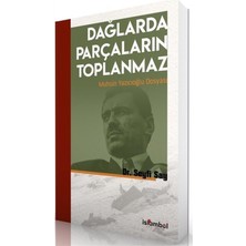 İslâmbol Yayınları Dağlarda Parçaların Toplanmaz - Muhsin Yazıcıoğlu Dosyası