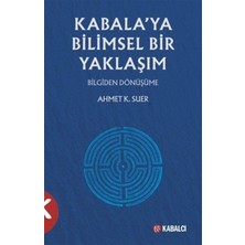 Kabalcı Yayınları Kabala'ya Bilimsel Yaklaşım - Bilgiden Dönüşüme
