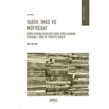 Afrika Vakfı Yayınları Tarih, Imge ve Müfredat - Doğu Afrika Ülkeleri Ders Kitaplarında Osmanlı, Türk ve Türkiye Imgesi