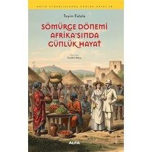 Alfa Yayınları Sömürge Dönemi Afrika'sında Günlük Hayat