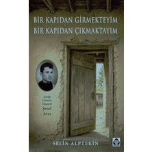 Alan Yayıncılık Bir Kapıdan Girmekteyim Bir Kapıdan Çıkmaktayım