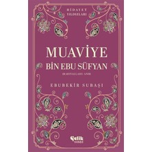 Çelik Yayınevi Muaviye Bin Ebu Süfyan (Radıyallahu Anh) / Hidayet Yıldızları