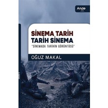 Ange Yayınları Sinema Tarih Tarih Sinema (Sinemada Tarihin Görüntüsü)