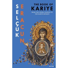 Kanon Kitap The Book Of Kariye - From The Chora Church To The Kariye Mosque