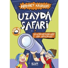 Timaş Gülce Çocuk Uzayda Safari / Hayret Kaşifleri