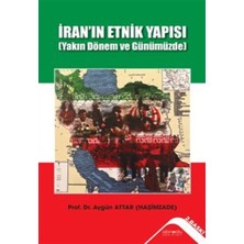 Altınordu Yayınları Iran'ın Etnik Yapısı - Yakın Dönem ve Günümüzde