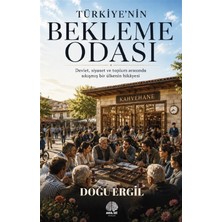 Akıl İzi Yayınları Türkiye'nin Bekleme Odası - Devlet, Siyaset ve Toplum Arasında Sıkışmış Bir Ülkenin Hikayesi