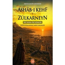 Ashab-I Kehf ve Zülkarneyn - (Iki Kıssa Iki Kimlik) Kur'an Kıssalarının Tarihi Gerçekliği