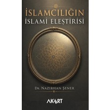 Akart Yayınları Islamcılığın Islami Eleştirisi