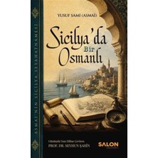 Salon Yayınları Sicilya'da Bir Osmanlı - Asmai'nin Sicilya Seyahatnamesi