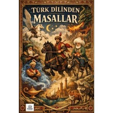 Türk Dilinden Masallar