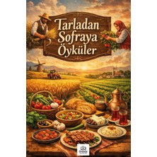 Tarladan Sofraya Öyküler