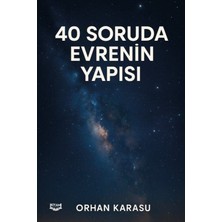 40 Soruda Evrenin Yapısı