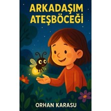 KIYAM ÇOCUK Arkadaşım Ateşböceği