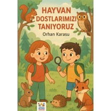 KIYAM ÇOCUK Hayvan Dostlarımızı Tanıyoruz