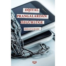 Dijital Prangalardan Özgürlüğe