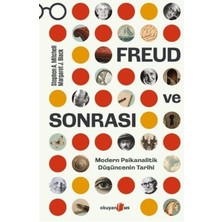 Freud ve Sonrası - Modern Psikanalitik Düşüncenin Tarihi