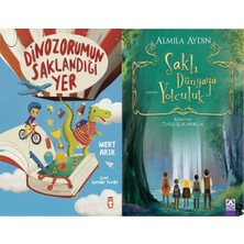 Timaş Çocuk Dinozorumun Saklandığı Yer (Mert Arık) ve Saklı Dünyaya Yolculuk