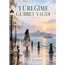 Turnam Yayınları Yüreğime Gurbet Yağdı