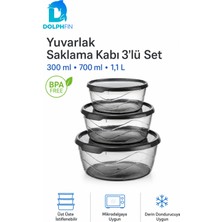 Dolphfin 3’lü Yuvarlak Saklama Kabı Seti 300 ml 700 ml 1,1 Litre Füme Şeffaf Bpa Içermez