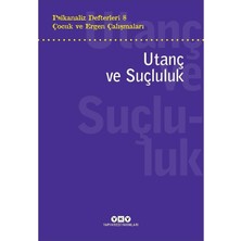 Die Grup Çocuk ve Ergen Psikanalizi: Utanç ve Suçluluk Üzerine Çalışmalar