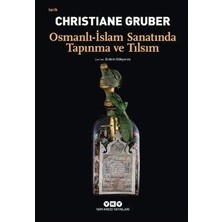 Die Grup Osmanlı Islam Sanatında Tapınma ve Ifade Biçimleri