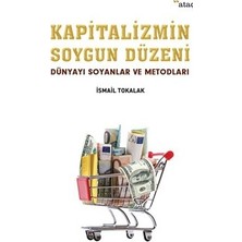 Die Grup Kapitalizmin Soygun Düzeni: Dünya Ekonomisi ve Metodları