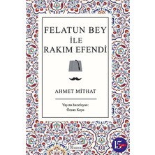 Die Grup Bez Ciltli Edebiyat Eseri: Felatun Bey ile Rakım Efendi